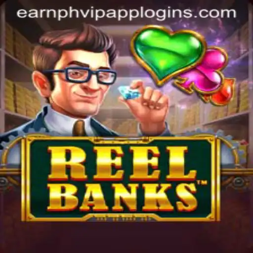 Exploring ReelBanks and the Earn PH VIP App Login