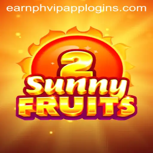 Exploring the Vibrant World of SunnyFruits2 and Secure Logins on Earn PH VIP App